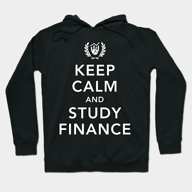 Keep Calm And Study Finance Student Stockbroker Teacher Hoodie by Grandeduc